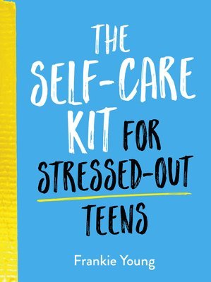 bokomslag Self-Care Kit for Stressed-Out Teens