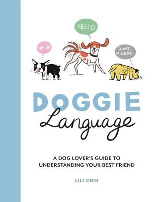 Lili Chin - Doggie Language, Inbunden