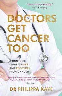 bokomslag Doctors Get Cancer Too