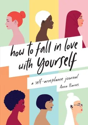 Anna Barnes - How to Fall in Love With Yourself, Häftad