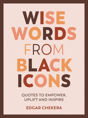 Wise Words from Black Icons 1