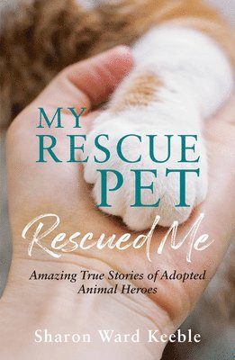 bokomslag My Rescue Pet Rescued Me