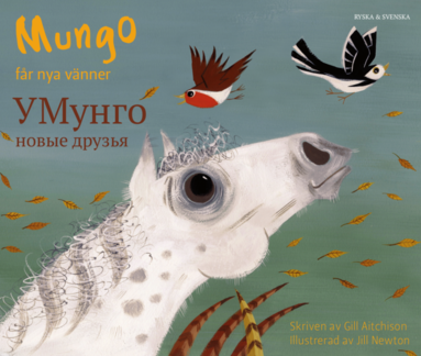 bokomslag Mungo får nya vänner (ryska och svenska)