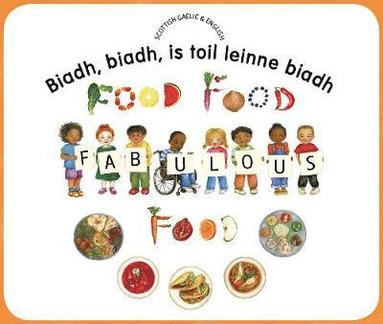 bokomslag Food Food Fabulous Food Scottish Gaelic/Eng