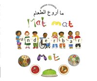 bokomslag Mat, mat, underbar mat (arabiska och svenska)