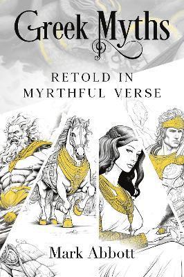 bokomslag Greek Myths - Retold in myrthful verse