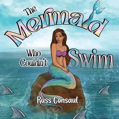 bokomslag The Mermaid Who Couldn't Swim