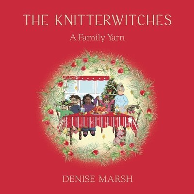 Knitterwitches: A Family Yarn
