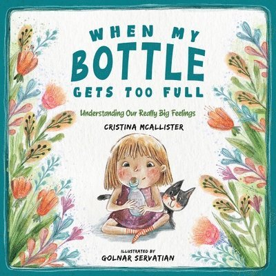 When My Bottle Gets Too Full- Understanding Our Really Big Feelings