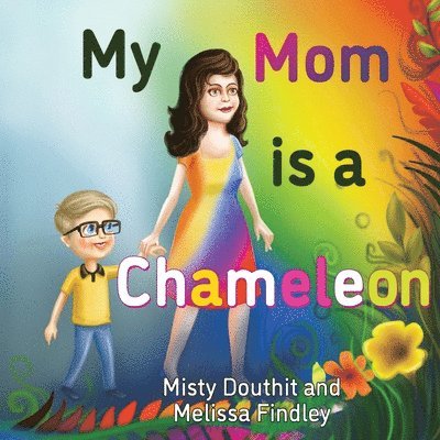 Misty Douthit, Melissa Findley - My Mom is a Chameleon, Häftad