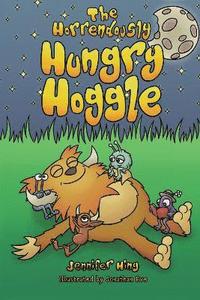 bokomslag The Horrendously Hungry Hoggle