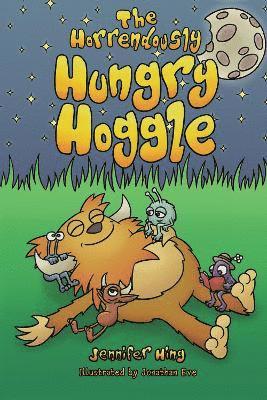 The Horrendously Hungry Hoggle 1