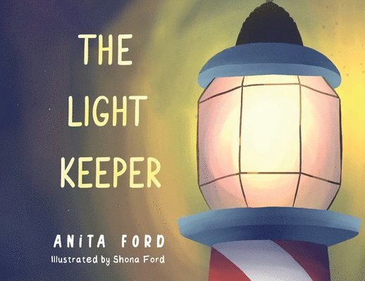 Anita Ford - Light Keeper, Häftad. Tillgänglighet: Lägg i varukorg