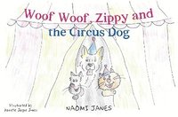 bokomslag Woof Woof, Zippy and the Circus Dog