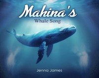 bokomslag Mahina's Whale Song