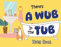 bokomslag There's A Wub In The Tub