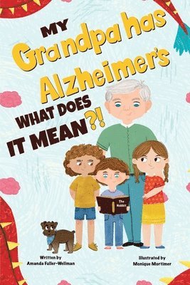 bokomslag My Grandpa has Alzheimers; What does it Mean