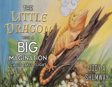 bokomslag Little Dragon with a Big Imagination: Icarus Takes Flight