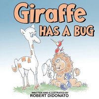 bokomslag Giraffe Has a Bug