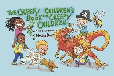 Wesley Drent, Wesley S. Drent, Wesley S Drent - Creepy Children's Book for Creepy Children, Häftad