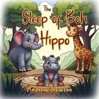 Andrew Newton - Sleep of Boh Hippo, Häftad