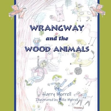 bokomslag Wrangway and the Wood Animals