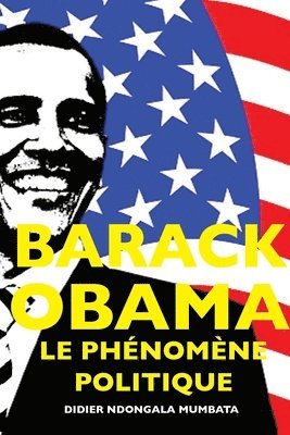 bokomslag Barack Obama, le Phnomene Politique