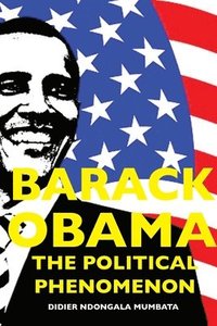 bokomslag Barack Obama, the Political Phenomenon