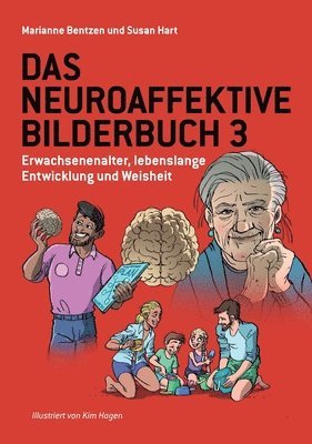 bokomslag Das Neuroaffektive Bilderbuch 3: Erwachsenenalter, lebenslange Entwicklung und Weisheit