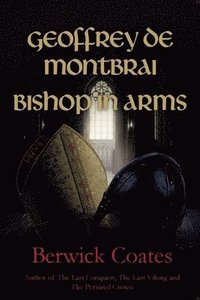 bokomslag Geoffrey de Montbrai, Bishop in Arms