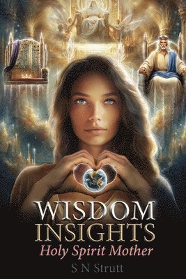 bokomslag Wisdom Insights: Holy Spirit Mother