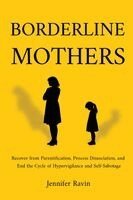Jennifer Ravin - Borderline Mothers, Häftad