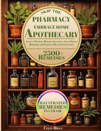 bokomslag Skip The Pharmacy Embrace Home Apothecary