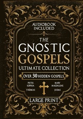 Rush Nilson - Gnostic Gospels Ultimate Collection - LARGE PRINT, Häftad
