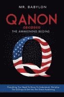 bokomslag QAnon Decoded: Everything You Need To Know To Understand And Decipher The Q Drops And Get Into The Great Awakening