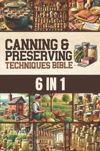 bokomslag Canning & Preserving Techniques Bible