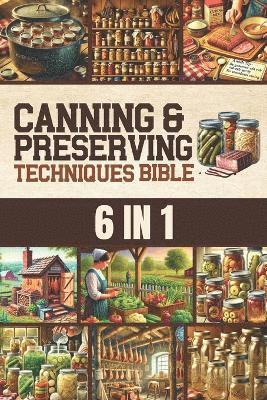 bokomslag Canning & Preserving Techniques Bible