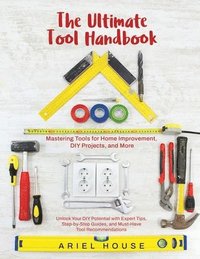 bokomslag Mastering Tools for Home Improvement