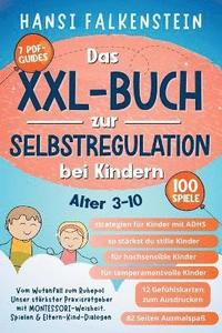 bokomslag VOM WUTANFALL ZUM RUHEPOL Das XXL-Buch zur Selbstregulation bei Kindern