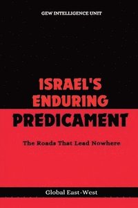 bokomslag Israel's Enduring Predicament