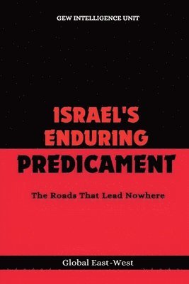 Gew Intelligence Unit, Hichem Karoui - Israel's Enduring Predicament, Häftad