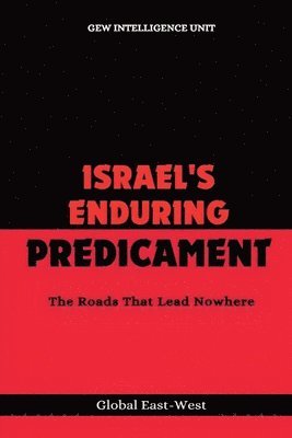 Israel's Enduring Predicament 1