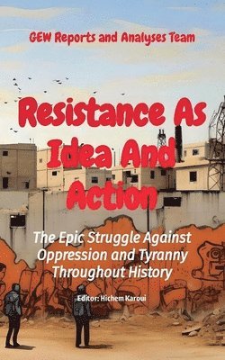 Resistance As Idea And Action 1