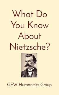 bokomslag What Do You Know About Nietzsche?