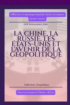 La Chine, la Russie, les tats-Unis et l'avenir de la gopolitique 1