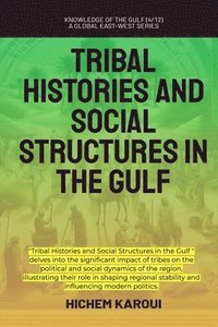 bokomslag Tribal Histories And Social Structures In The Gulf