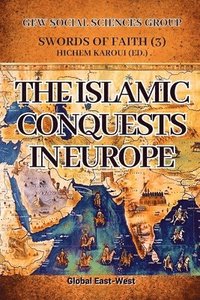 bokomslag The Islamic Conquests in Europe