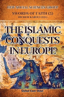 bokomslag The Islamic Conquests in Europe