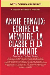 bokomslag Annie Ernaux: Écrire la mémoire, la classe et la féminité