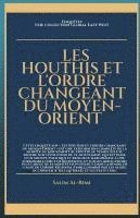 Les Houthis et l'ordre changeant du Moyen-Orient 1
